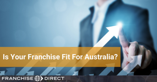 5. Is Your Franchise Fit For Australia?