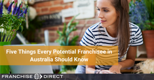 3. Five Things Every Potential Franchisee in Australia Should Know
