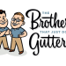 The Brothers That Just Do Gutters
