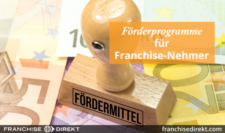 Förderprogramme für Franchise-Nehmer