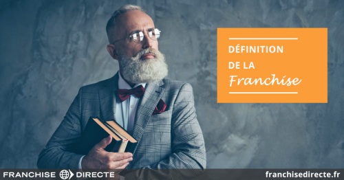 La plus simple définition de la franchise