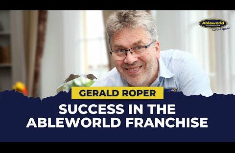 Gerald Roper’s Journey: Success in the Ableworld Franchise | Ableworld Colchester