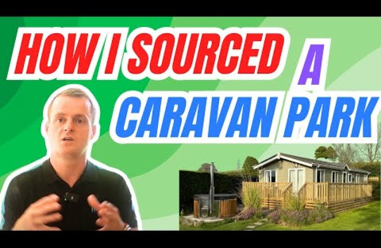 HOW I SOURCED A CARAVAN PARK