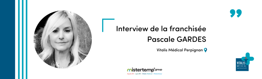 Interview Pascale Gardes, franchisée Vitalis Médical Perpignan