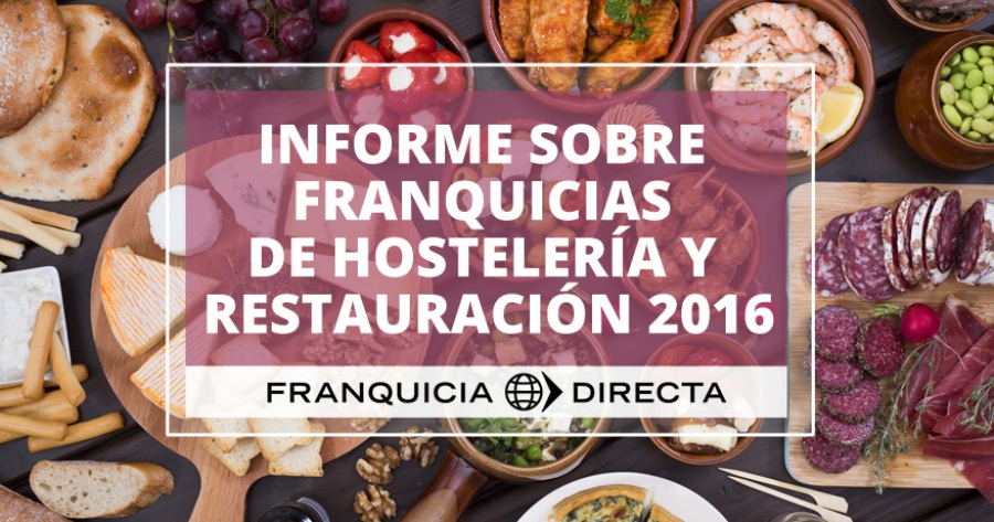 Informe sobre Franquicias de Hostelería y Restauración 2016-1