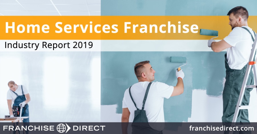 Home Services Franchise Industry Report 2019