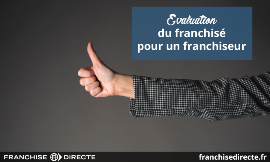 Évaluation du franchisé pour un franchiseur