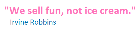Irvine Robbins quote