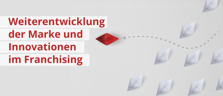 Weiterentwicklung der Marke und Innovationen im Franchising