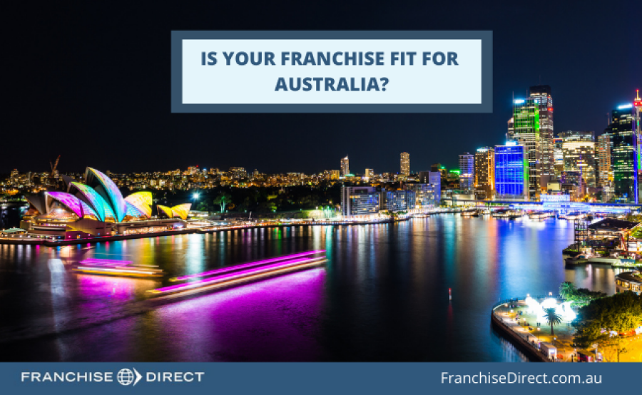 Is Your Franchise Fit For Australia
