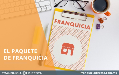 El Paquete de Franquicia - Para el Franquiciante | Franquicia Directa México