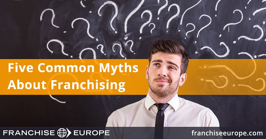 Five Common Myths About Franchising