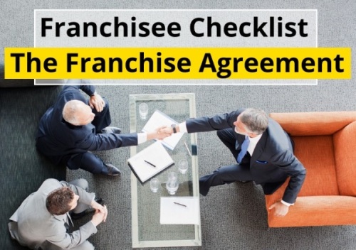 Franchisee Checklist – The Franchise Agreement