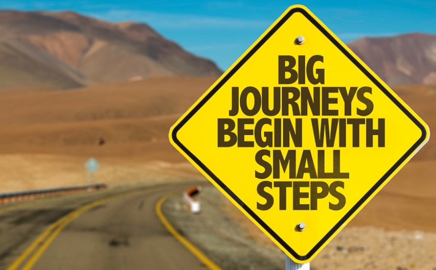 Big Journeys Begin With Small Steps Sign
