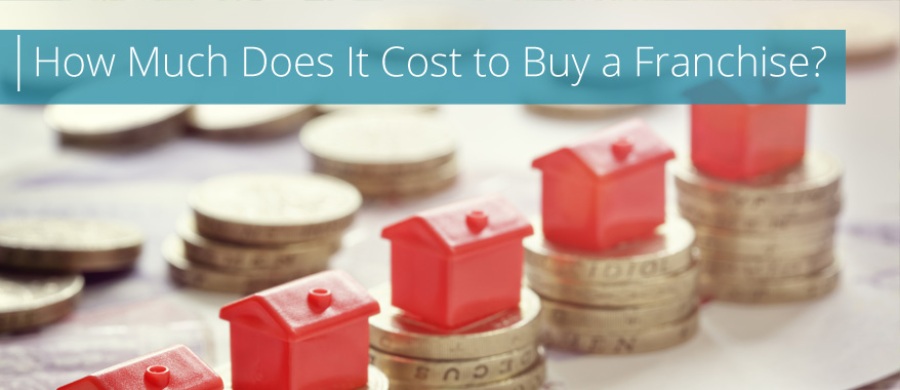 How Much Does It Cost to Buy a Franchise?-1