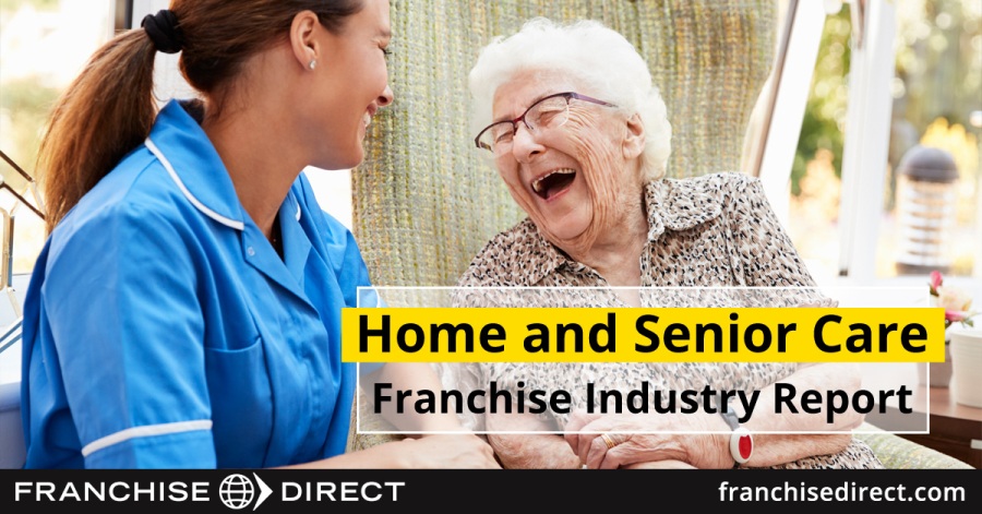 Home and Senior Care Franchise Industry Report